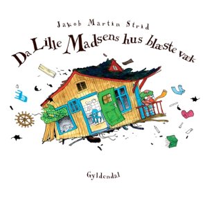 Jakob Martin Strid, Da Lille Madsens hus bl�ste v�k