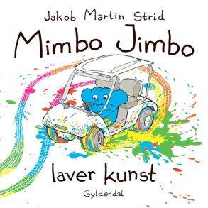 Jakob Martin Strid, Mimbo Jimbo laver kunst