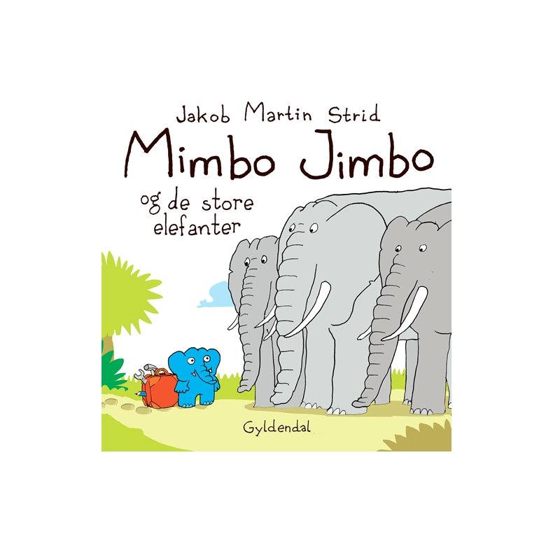 Jakob Martin Strid, Mimbo Jimbo og de store elefanter