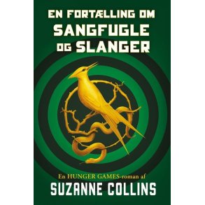 Suzanne Collins, The Hunger Games 0 - En fort�lling om sangfugle og slanger