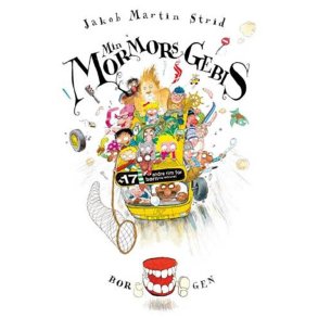 Jakob Martin Strid, Min mormors gebis - + 17 andre rim for b�rn (og voksne)