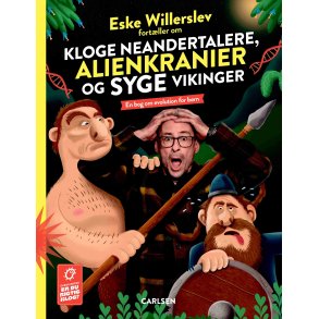 Thomas Brunstr�m;Eske Willerslev, Eske Willerslev fort�ller om kloge neandertalere, alienkranier og syge vikinger - En bog om evolution for b�rn