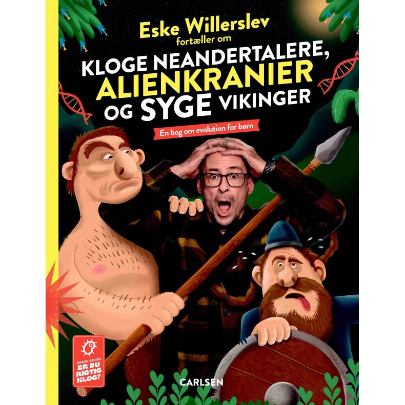 Thomas Brunstr�m;Eske Willerslev, Eske Willerslev fort�ller om kloge neandertalere, alienkranier og syge vikinger - En bog om evolution for b�rn