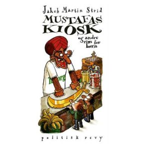 Jakob Martin Strid, Mustafas kiosk - Miniudgave