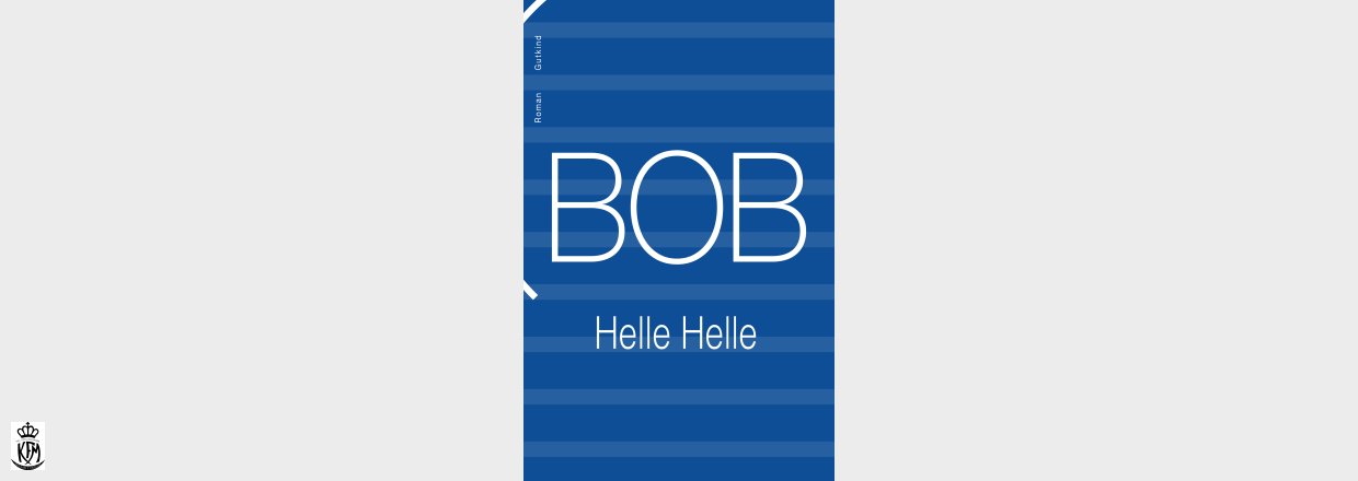 Helle Helle, BOB