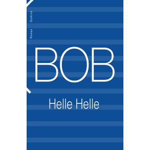 Helle Helle, BOB 