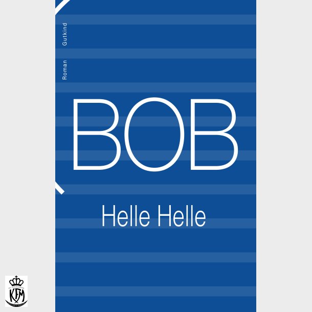 Helle Helle, BOB 