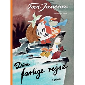 Tove Jansson, Den farlige rejse