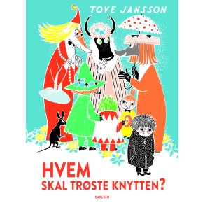 Tove Jansson, Hvem skal trste Knytten?
