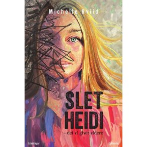 Michelle Hviid Brix, SLET HEIDI - det vi giver videre