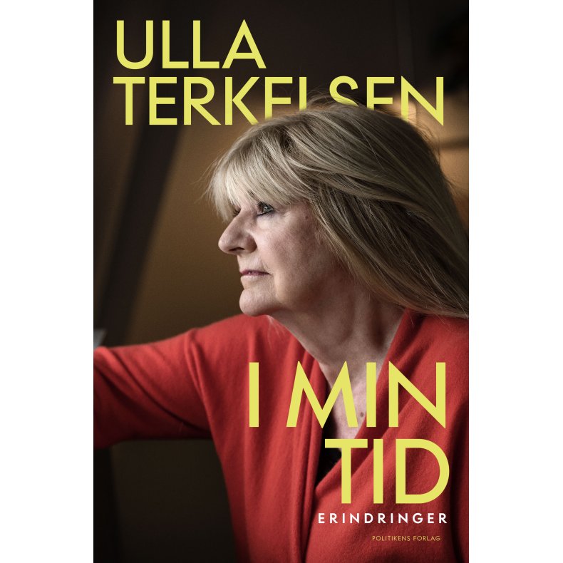 Ulla Terkelsen, I min tid - Erindringer