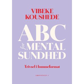Vibeke Jenny Koushede, ABC for mental sundhed - Trivsel i lommeformat