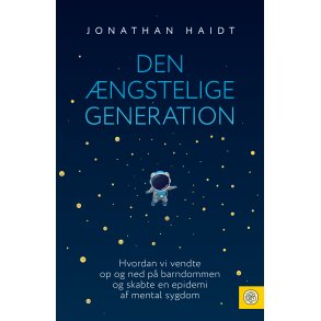 Jonathan Haidt, Den ngstelige generation - Hvordan vi vendte op og ned p barndommen..