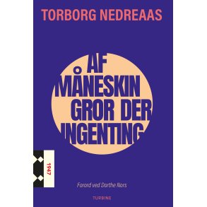 Torborg Nedreaas, Af mneskin gror der ingenting