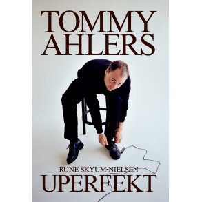 Rune Skyum-Nielsen og Tommy Ahlers, Tommy Ahlers - Uperfekt