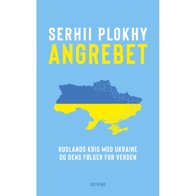 Serhii Plokhy, Angrebet  Ruslands krig mod Ukraine og dens flger for verden