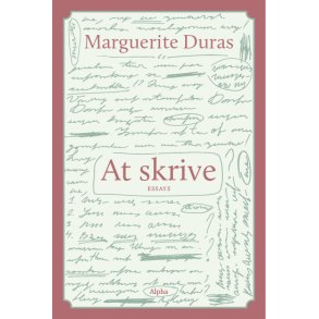 Marguerite Duras, At skrive