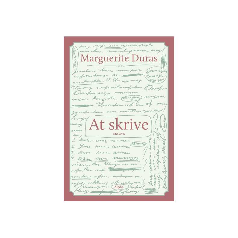 Marguerite Duras, At skrive