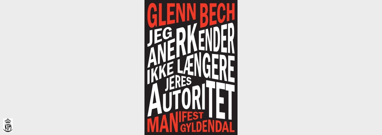 Glenn Bech, Jeg anerkender ikke længere jeres autoritet