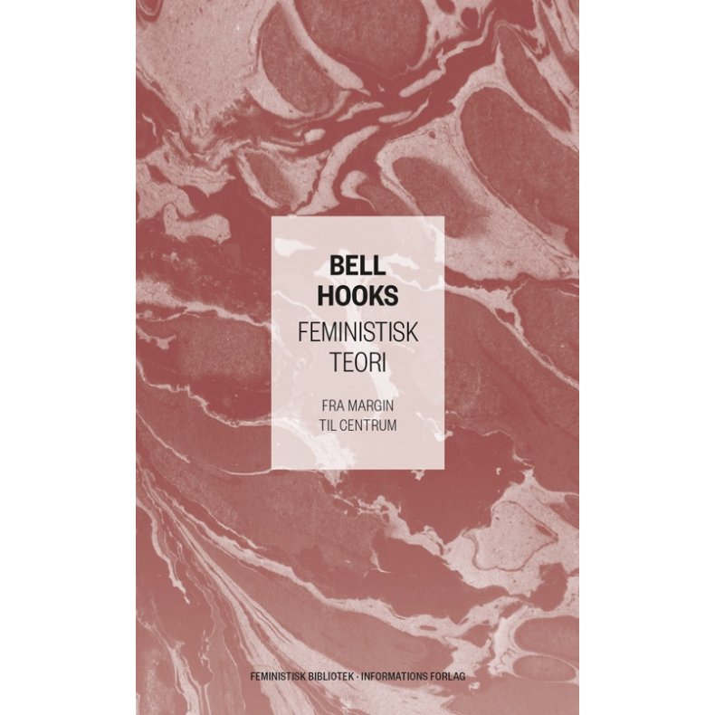 bell hooks, Feministisk teori - Fra margin til centrum