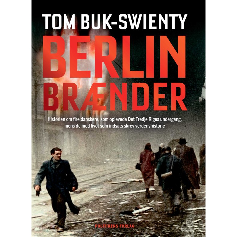 Tom Buk-Swienty, Berlin brnder