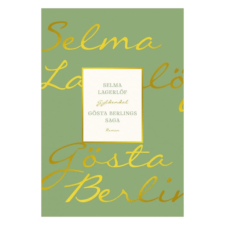 Selma Lagerlf, Gsta Berlings saga