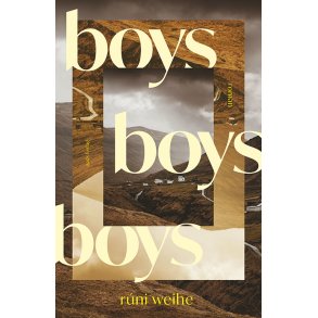 R�ni Weihe, Boys boys boys