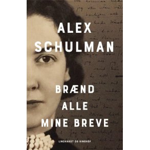 Alex Schulman, Brnd alle mine breve