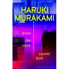 Haruki Murakami, Byen og dens usikre mur
