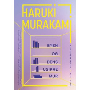 Haruki Murakami, Byen og dens usikre mur