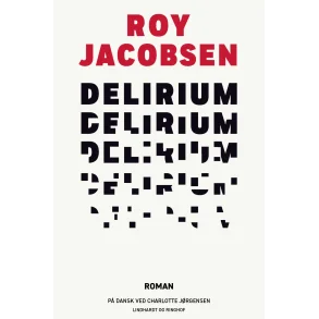 Roy Jacobsen, Delirium
