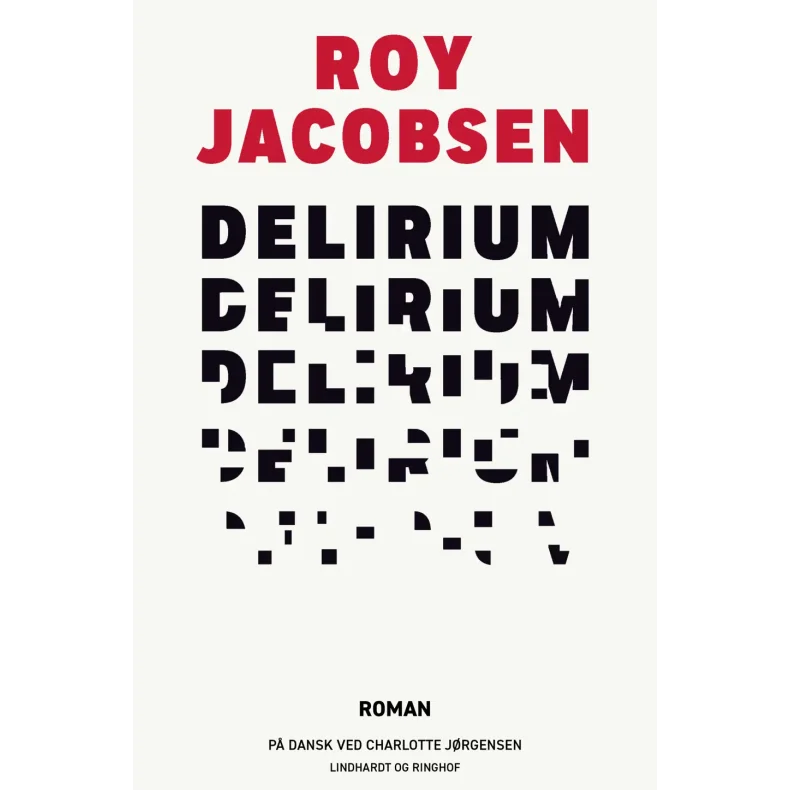 Roy Jacobsen, Delirium