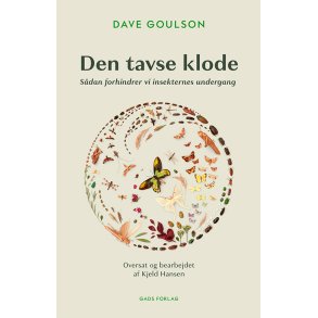 Dave Goulson, Den tavse klode - Sdan forhindrer vi insekternes undergang