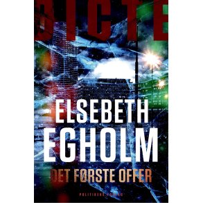 Elsebeth Egholm, Det frste offer