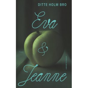 Ditte Holm Bro, Eva & Jeanne