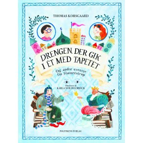 Thomas Korsgaard, Drengen, der gik i et med tapetet og andre eventyr