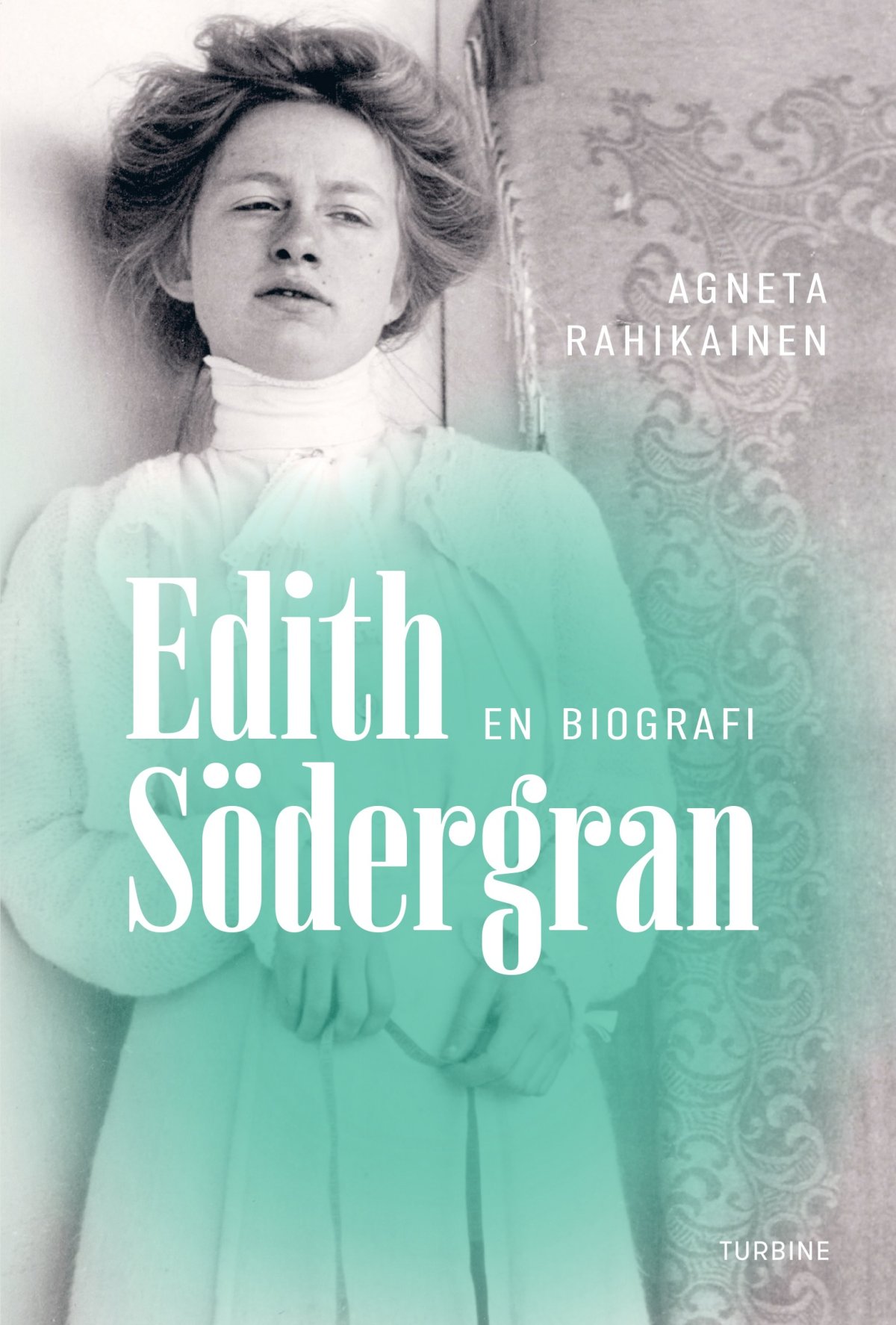 Agneta Rahikainen, Edith Södergran - en biografi - Biografier ...