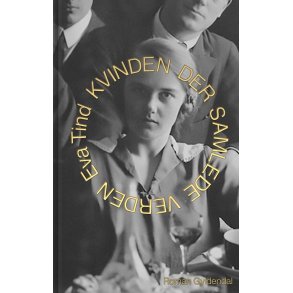 Eva Tind, Kvinden der samlede verden 