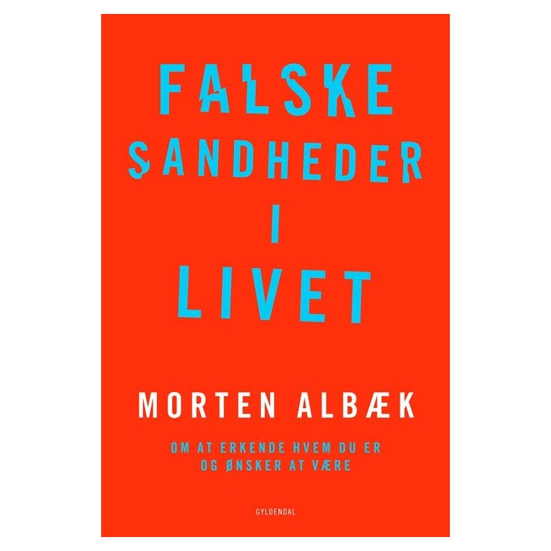 Morten Albk, Falske sandheder i livet