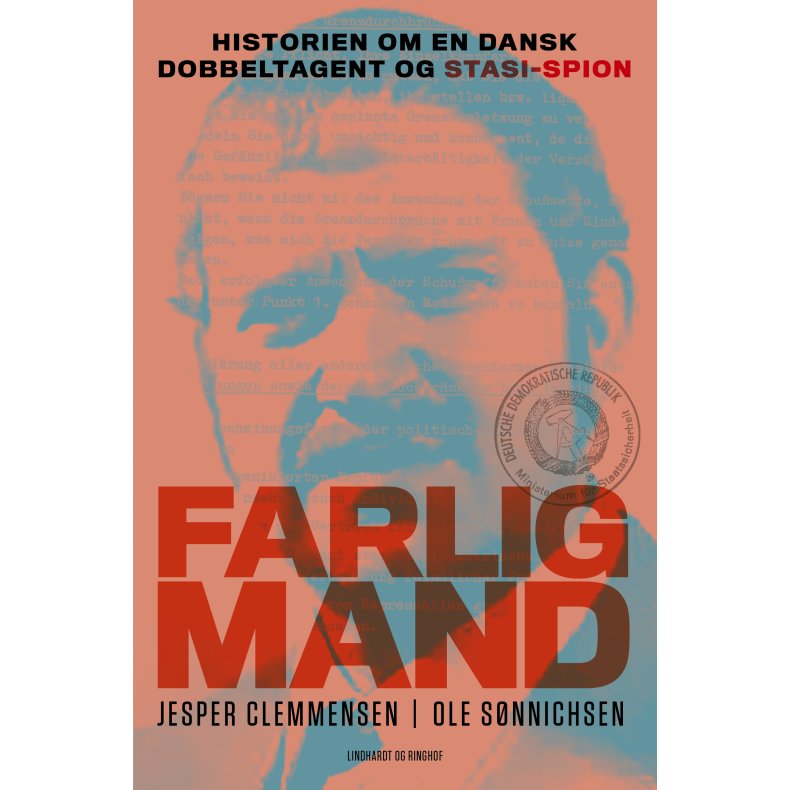 Ole Snnichsen og Jesper Clemmensen, Farlig mand - Historien om en dansk dobbeltagent og Stasi-spion