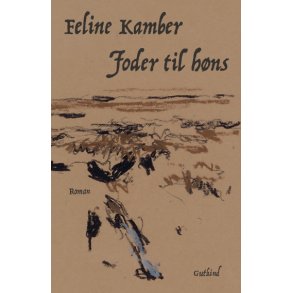 Feline Kamber, Foder til h�ns