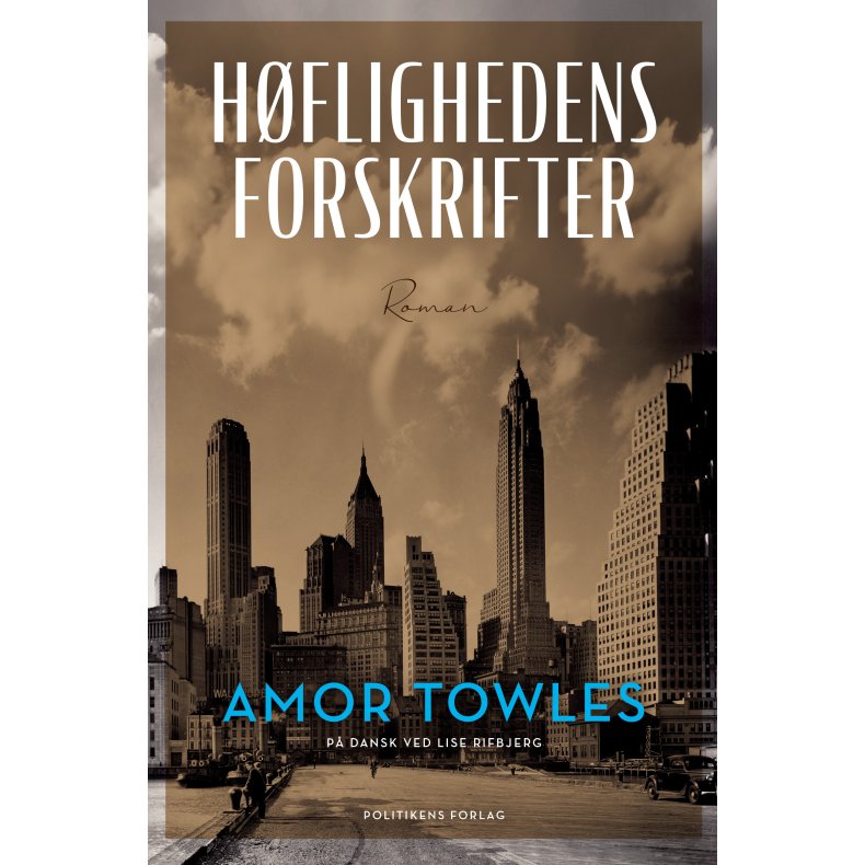 Amor Towles, Hflighedens forskrifter