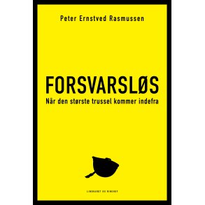 Peter Ernstved Rasmussen, Forsvarsls - Nr den strste trussel kommer indefra