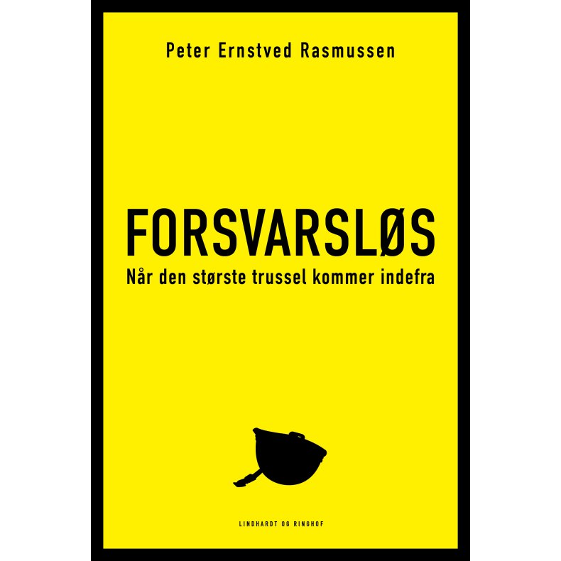 Peter Ernstved Rasmussen, Forsvarsls - Nr den strste trussel kommer indefra