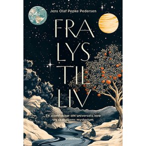 Jens Olaf Pepke Pedersen, Fra lys til liv -En atomfysiker om universets love og skabelsens mysterium