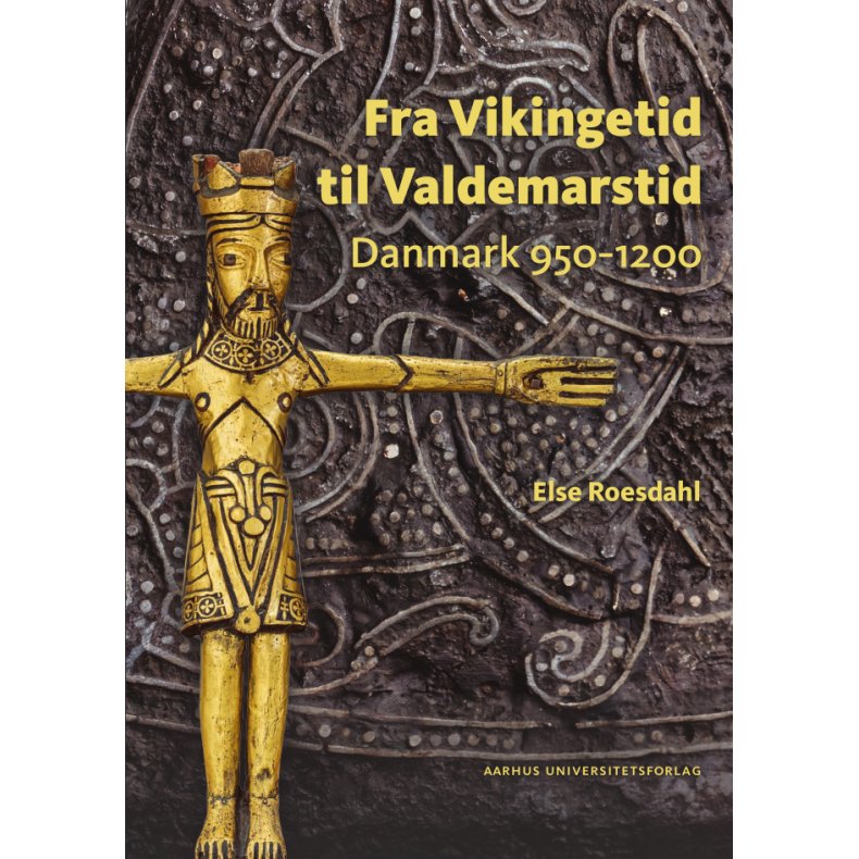 Else Roesdahl, Fra Vikingetid til Valdemarstid - Danmark 950-1200