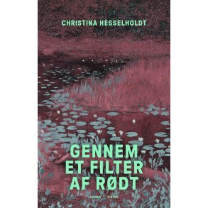 Christina Hesselholdt, Gennem et filter af rdt 