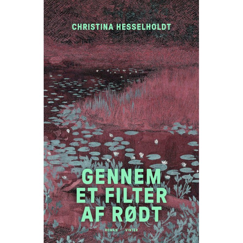 Christina Hesselholdt, Gennem et filter af rdt - Signeret!