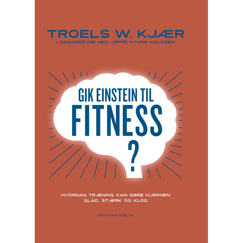 Jeppe Kyhne Knudsen og Troels W. Kjr, Gik Einstein til fitness?