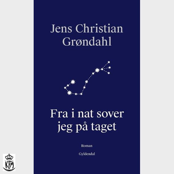 Jens Christian Grøndahl, Fra i nat sover jeg på taget
